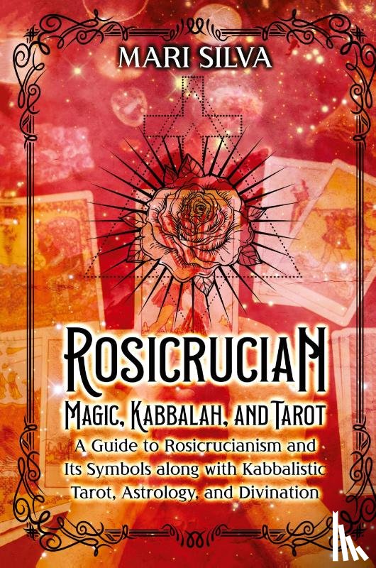 Silva, Mari - Rosicrucian Magic, Kabbalah, and Tarot