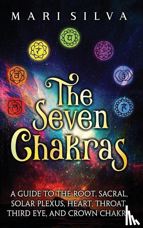 Silva, Mari - The Seven Chakras