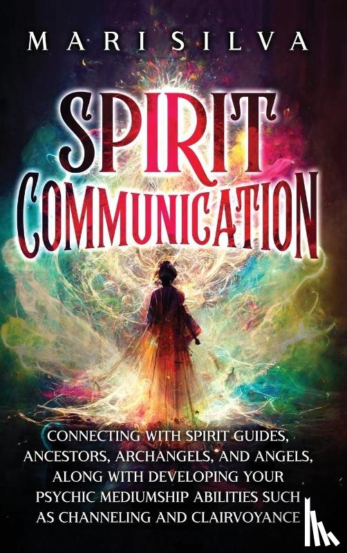 Silva, Mari - Spirit Communication