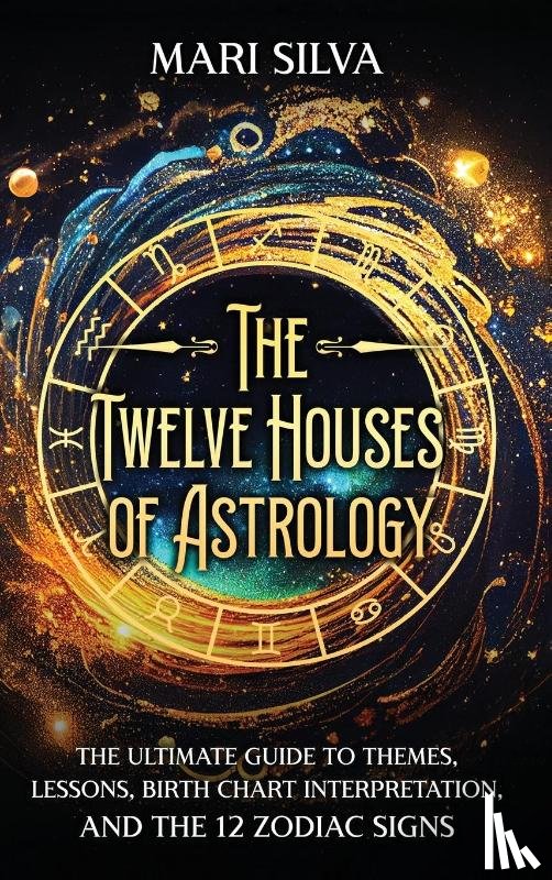 Silva, Mari - The Twelve Houses of Astrology