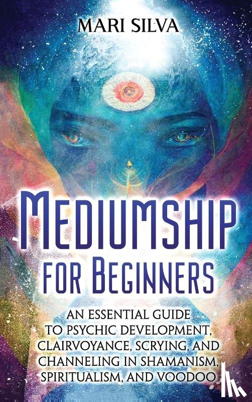Silva, Mari - Mediumship for Beginners