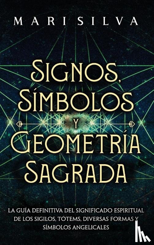 Silva, Mari - Signos, Símbolos y Geometría Sagrada