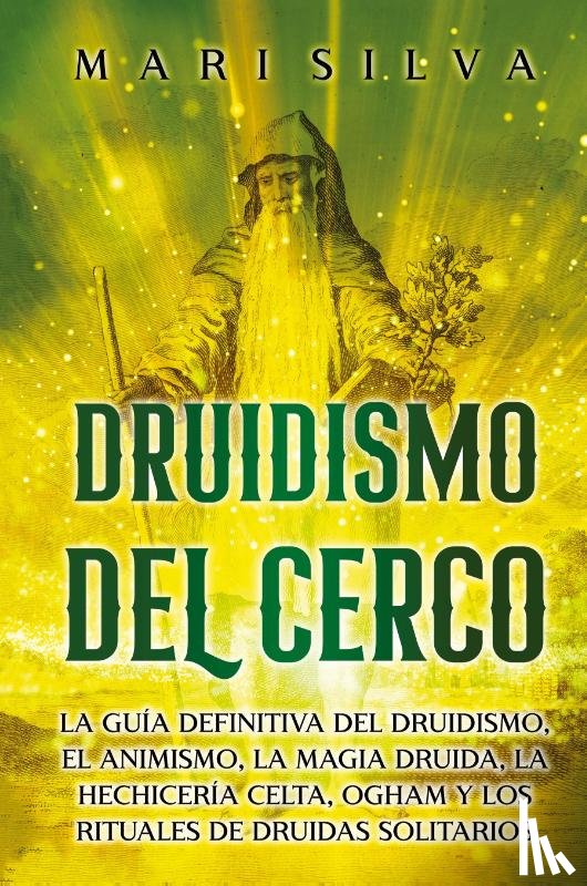Silva, Mari - Druidismo del cerco
