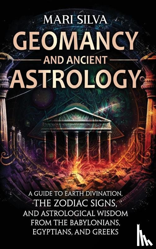 Silva, Mari - Geomancy and Ancient Astrology