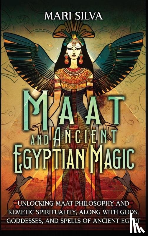 Silva, Mari - Maat and Ancient Egyptian Magic