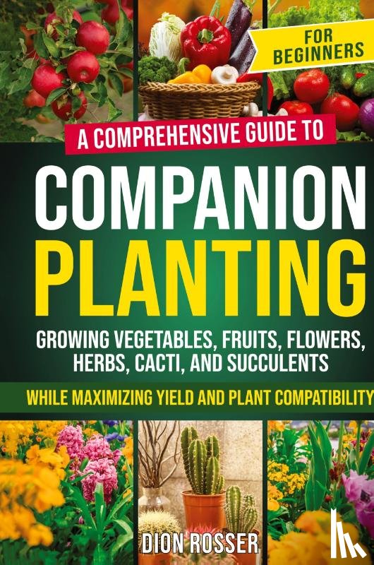 Rosser, Dion - Companion Planting for Beginners