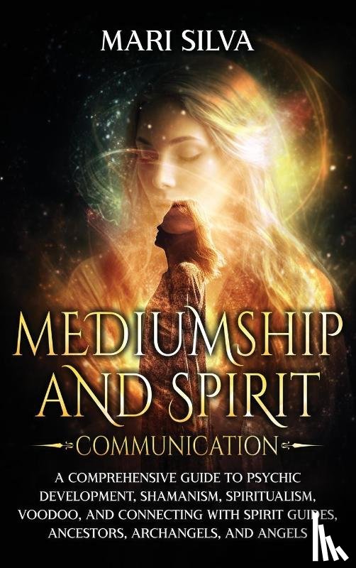 Silva, Mari - Mediumship and Spirit Communication
