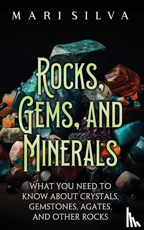 Silva, Mari - Rocks, Gems, and Minerals