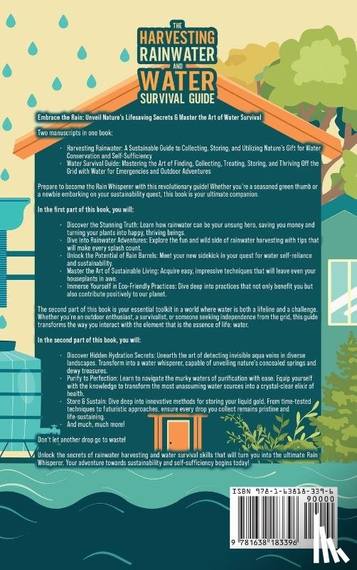 Rosser, Dion - The Harvesting Rainwater and Water Survival Guide