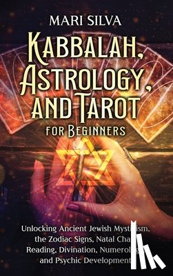 Silva, Mari - Kabbalah, Astrology, and Tarot for Beginners