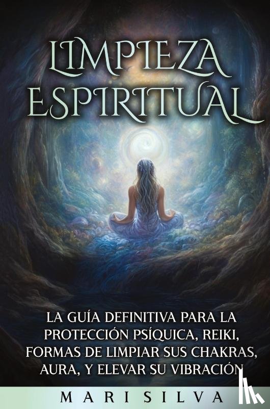 Silva, Mari - Limpieza espiritual