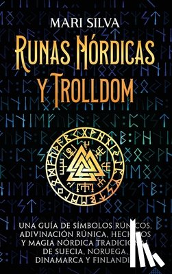 Silva, Mari - Runas nórdicas y Trolldom