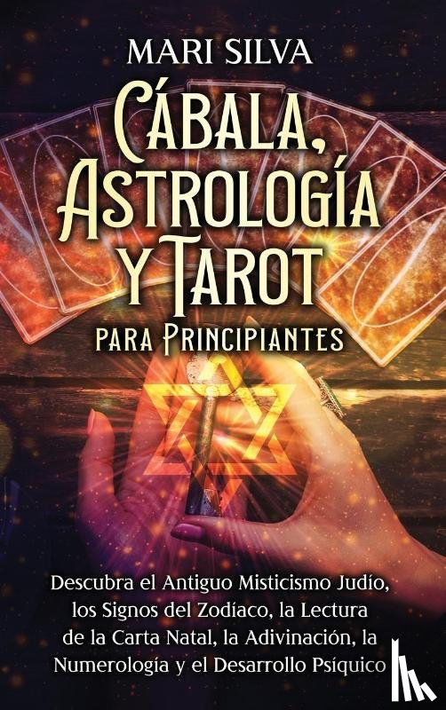 Silva, Mari - Cábala, astrología y tarot para principiantes