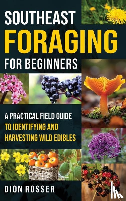 Rosser, Dion - Southeast Foraging for Beginners