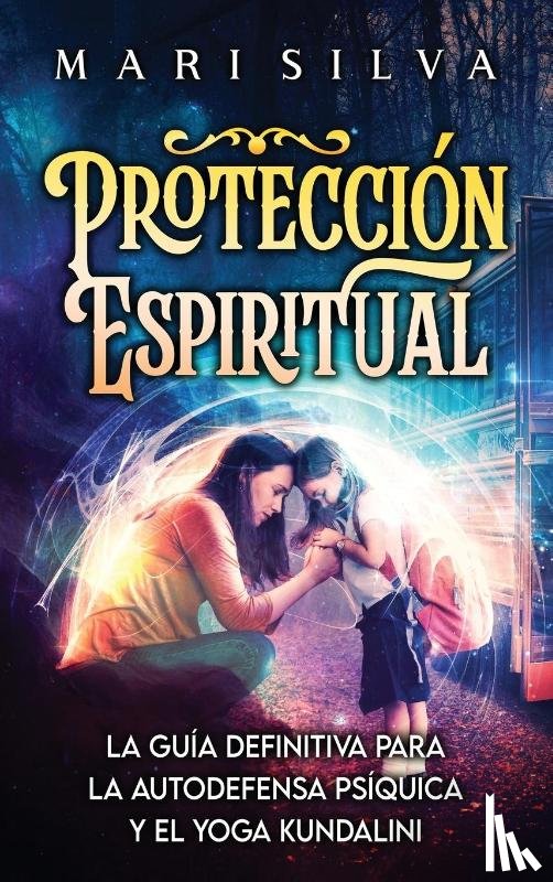 Silva, Mari - Protección Espiritual