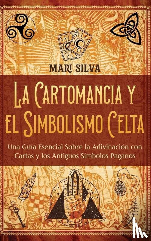 Silva, Mari - La cartomancia y el simbolismo celta