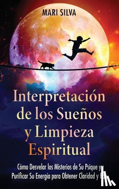 Silva, Mari - Interpretación de los sueños y limpieza espiritual