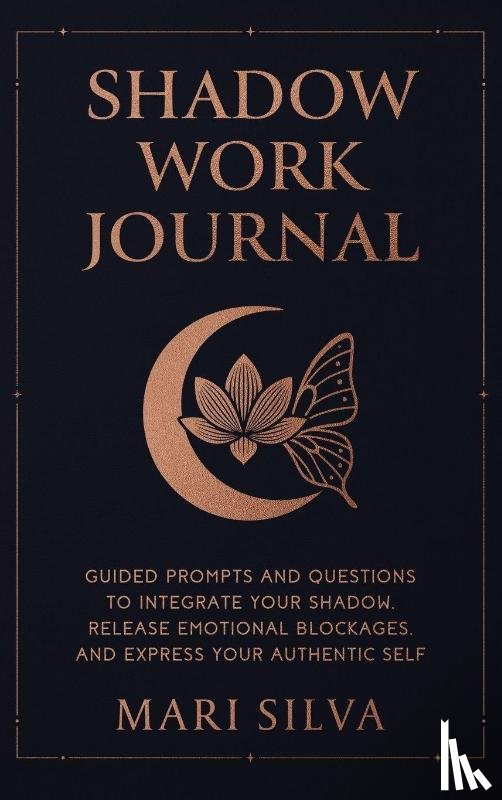 Silva, Mari - Shadow Work Journal