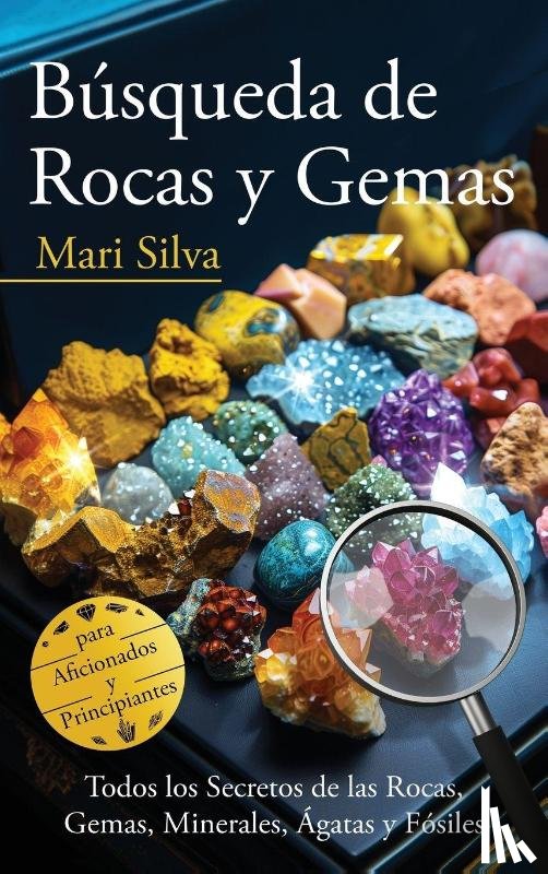 Silva, Mari - Búsqueda de rocas y gemas