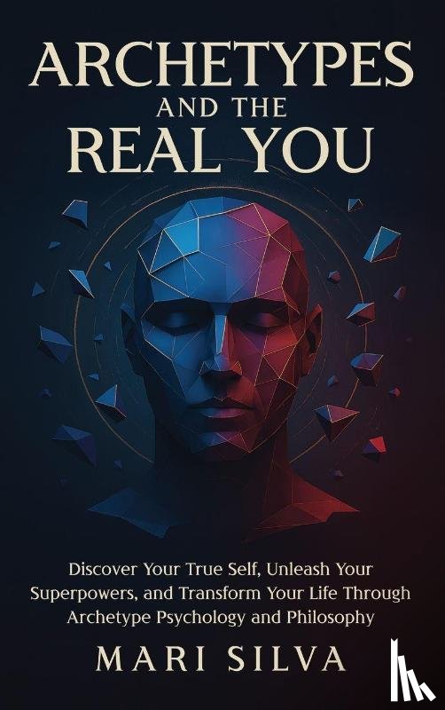 Silva, Mari - Archetypes and the Real You