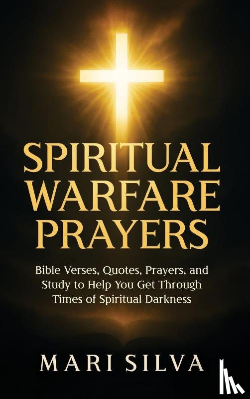 Silva, Mari - Spiritual Warfare Prayers