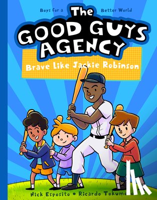 Esposito, Nick - The Good Guys Agency: Brave Like Jackie Robinson