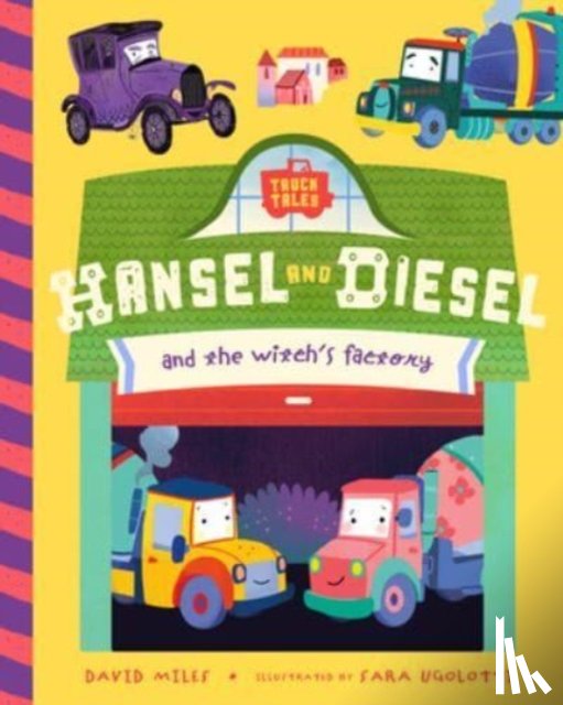 Miles, David, Miles, Stephanie - Hansel and Diesel and the Witch's Factory