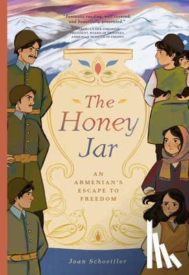 Schoettler, Joan - The Honey Jar: An Armenian's Escape to Freedom
