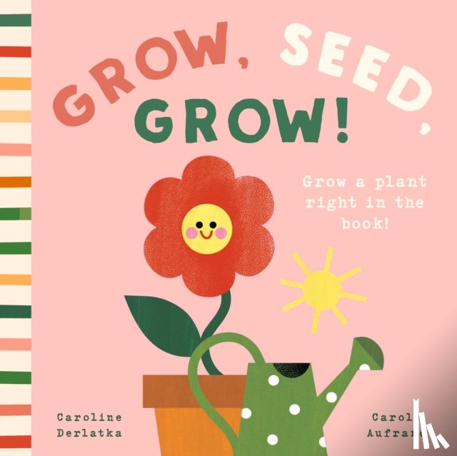 Derlatke, Caroline - Grow, Seed, Grow!