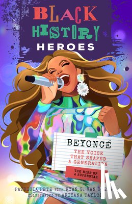 Pete, Patricia - Black History Heroes: Beyonce