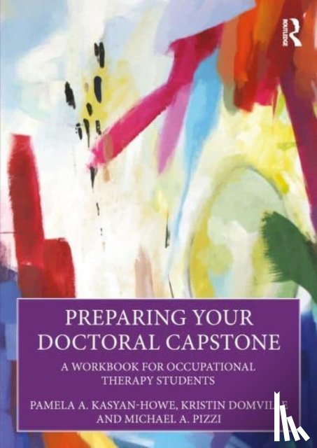 Kasyan-Howe, Pamela A., Domville, Kristin, Pizzi, Michael A. - Preparing Your Doctoral Capstone