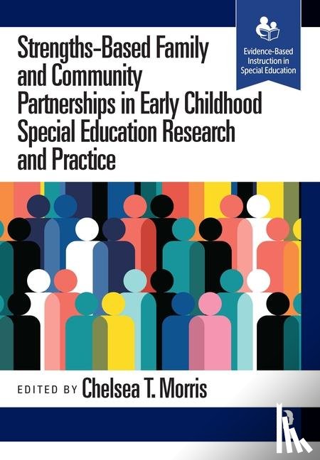  - Strengths-Based Family and Community Partnerships in Early Childhood Special Education Research and Practice