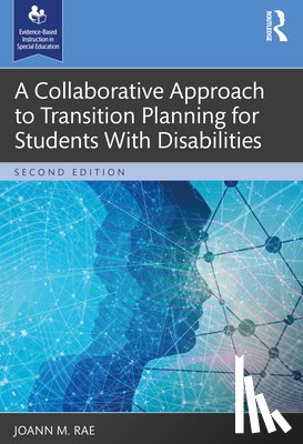 Rae, JoAnn M. - A Collaborative Approach to Transition Planning for Students With Disabilities