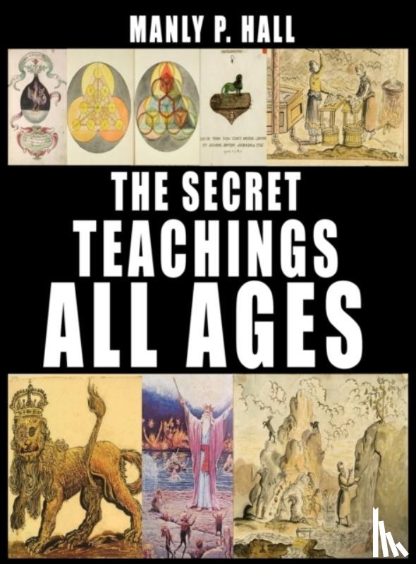 Hall, Manly P - The Secret Teachings of All Ages
