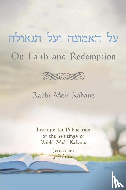 Kahane, Meir - On Faith and Redemption