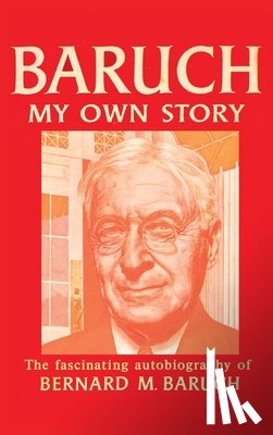 Baruch, Bernard - Baruch My Own Story