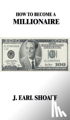 Shoaff, J Earl - How to Become a Millionaire!
