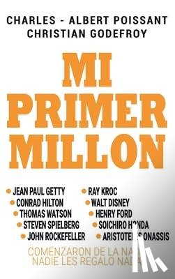 Godefroy, Christian, Poissant, Charles Albert - Mi Primer Millon