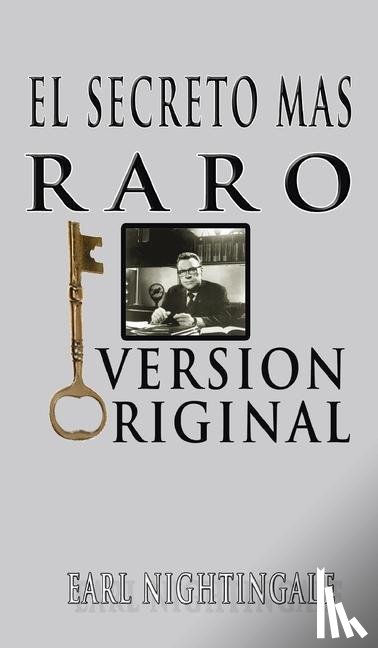Nightingale, Earl - El Secreto Mas Raro (The Strangest Secret)