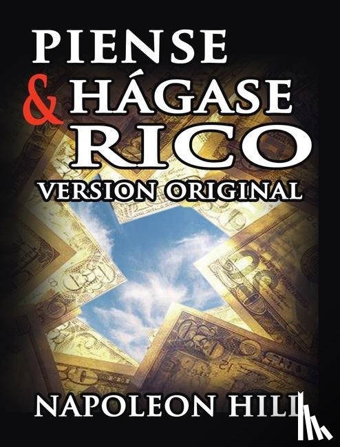 Hill, Napoleon - Piense y Hagase Rico
