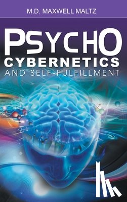 Maltz, Maxwell - Psycho-Cybernetics and Self-Fulfillment