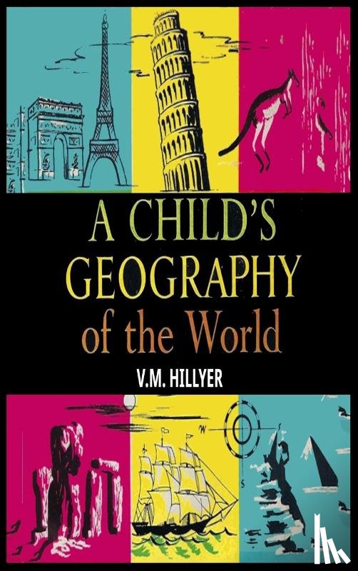 Hillyer, V M - A Child's Geography of the World