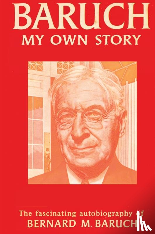 Baruch, Bernard - Baruch My Own Story
