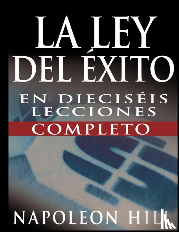 Hill, Napoleon - La Ley del Exito (the Law of Success)