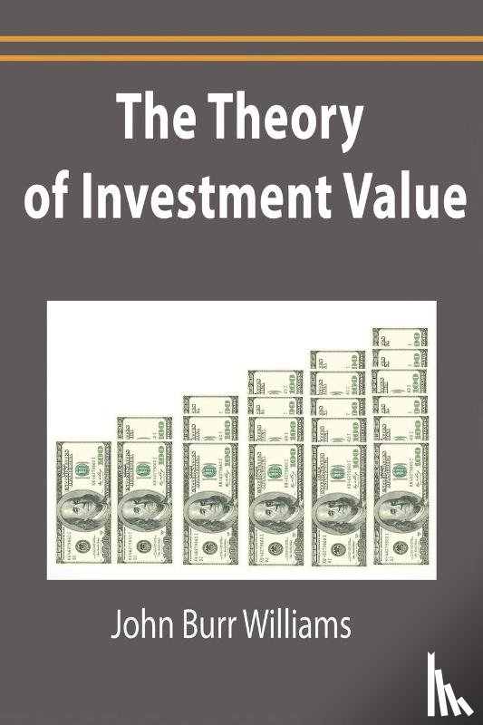 Williams, John Burr - The Theory of Investment Value