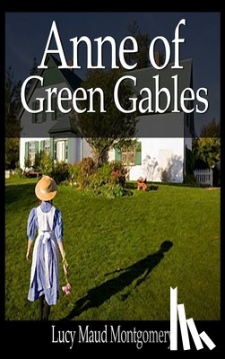 Montgomery, Lucy Maud - Anne of Green Gables