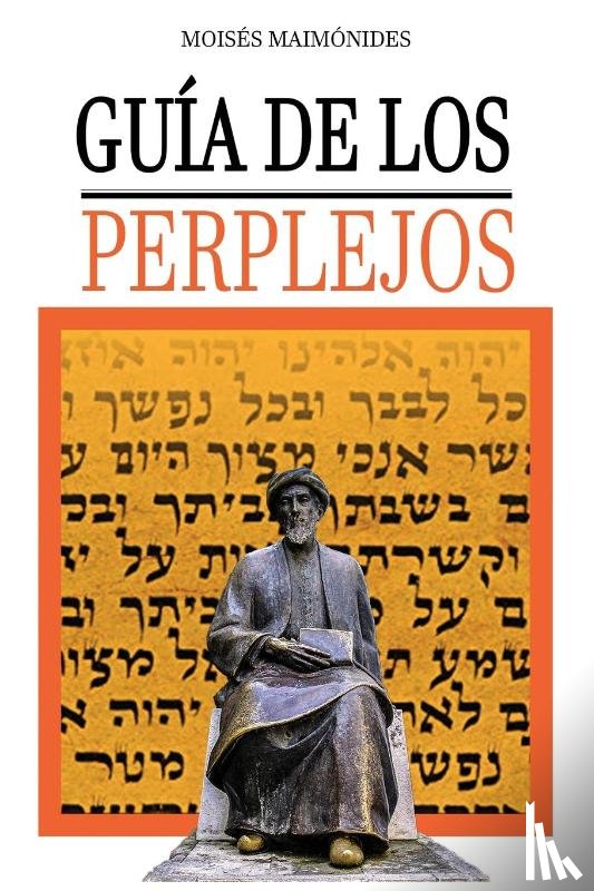 Maimonides, Moises, Maimonides, Moshe, Rambam - Guia de los Perplejos