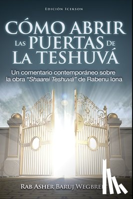 Rab Asher Baruj Wegbreit, Rabenu Iona - Como Abrir las Puertas de la Teshuva