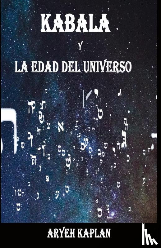 Kaplan, Aryeh - Kabala y la edad del Universo