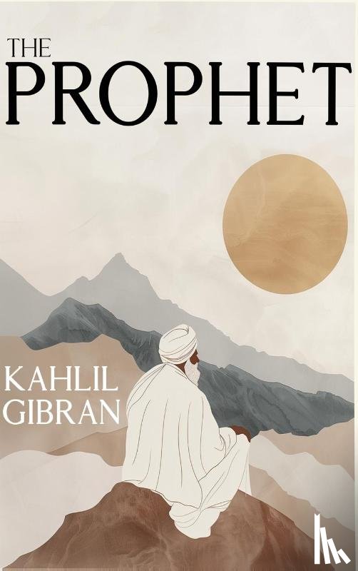 Gibran, Khalil - The Prophet